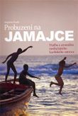 Probuzení na Jamajce - Hudba a atmosféra neobyčejného ostrova