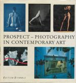 Prospect: Photography in Contemporary Art