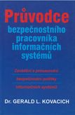 Průvodce bezpečnostního pracovníka informačních systémů : zavádění a prosazování bezpečnostní politiky informačních systémů