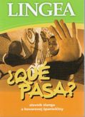 Que pasa? slovník slangu a hovorovej španielčiny