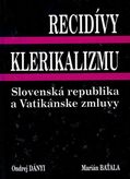 Recidívy klerikalizmu Slovenská republika a Vatikánska zmluva