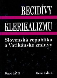 Recidívy klerikalizmu Slovenská republika a Vatikánska zmluva