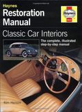 Restoration Manula Classic Car Interiors (The complete,illustrated step-by-step manual)