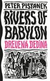 Rivers of Babylon 2 (Drevená dedina)