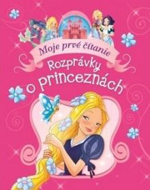 Rozprávky o princeznách - Moje prvé čítanie