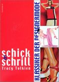 Schick & Schrill, Klassiker der Designermode