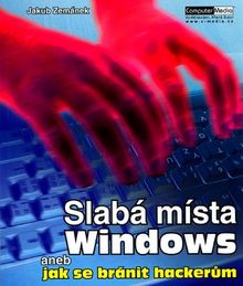 Slabá místa Windows aneb jak se bránit hackerům