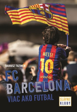 Slávne kluby - FC Barcelona - Viac ako futbal