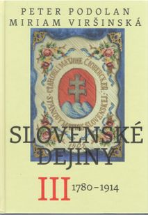 Slovenské dejiny III. 1780 - 1914