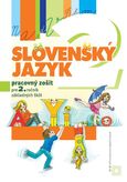 Slovenský jazyk – Pracovný zošit pre 2. ročník ZŠ