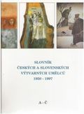 Slovník českých a slovenských výtvarných umělců 1950 - 1997 (A - Č)
