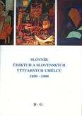 Slovník českých a slovenských výtvarných umělců 1950 - 1998 II. díl (D - G)