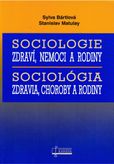 Sociológia zdravia, choroby a rodiny / Sociologie zdraví, nemoci a rodiny