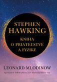 Stephen Hawking - Kniha o priateľstve a fyzike