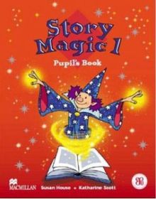 Story Magic 1 - Pupil´s Book
