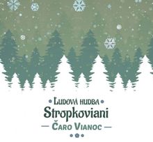 Stropkoviani • Čaro Vianoc CD