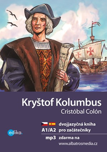 Kryštof Kolumbus A1/A2 - dvojjazyčná kniha pro začátečníky