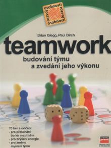 Teamwork - budování týmu a zvedání jeho výkonu
