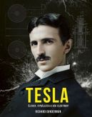Tesla - Človek, vynálezca a vek elektriny