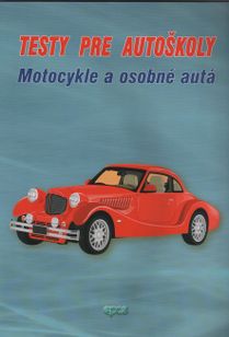 Testy pre autoškoly - motocykle a osobné autá