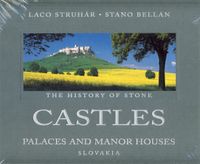 The History of Stone CASTLES Palaces and Manor House Slovakia