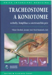 Tracheostomie a koniotomie techniky, komplikace a ošetřovatelská péče + CD