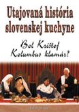 Utajovaná história slovenskej kuchyne (Bol Krištof Kolumbus klamár?)