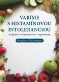 Varíme s histamínovou intoleranciou bezlepkové - nízkohistamínové - vegetariánske