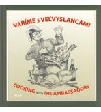 Varíme s veľvyslancami - Cooking with Ambassadors