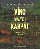Víno Malých Karpát - Krajina, ľudia, tradícia