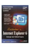 Začínáme s... Internet Explorer 6.0 (Zahrnuje také Outlook Express)