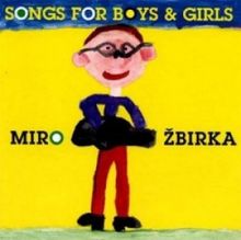 Žbirka Miro • Songs For Boys & Girls